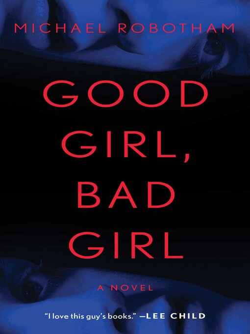 Title details for Good Girl, Bad Girl by Michael Robotham - Wait list
